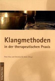 Klangmethoden in der therapeutischen Praxis