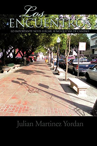 Los Encuentros: Lo Importante No Es Llegar, Si No Que Vas De Camino