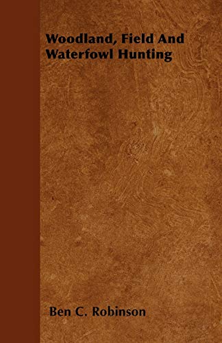 Woodland, Field And Waterfowl Hunting