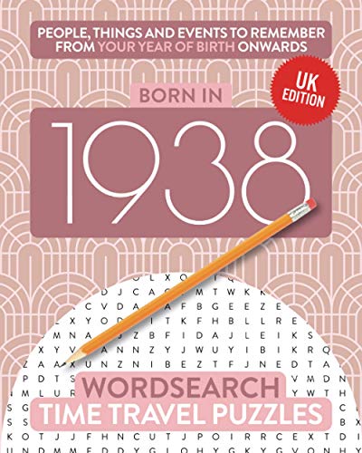 Born in 1938: Your Life in Wordsearch Puzzles (Time Travel Wordsearch Puzzles, Band 4)