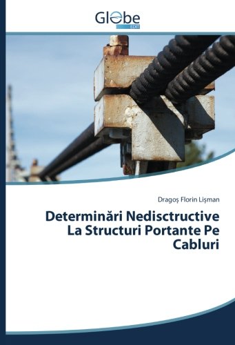 Determinări Nedisctructive La Structuri Portante Pe Cabluri