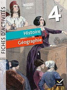 Histoire géographie 4e : fiches d'activités : nouveaux programmes 2016