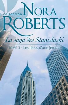 La saga des Stanislaski. Vol. 3. Les rêves d'une femme