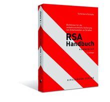 RSA Handbuch: Richtlinien für die verkehrsrechtliche Sicherung von Arbeitsstellen an Straßen: Richtlinien für die Sicherung von Arbeitsstellen an Straßen
