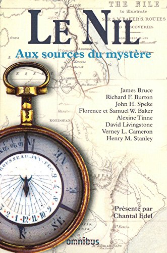 Le Nil : Aux Sources Du Mystère