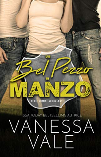Un bel pezzo di manzo: Edizione a grandi caratteri (Uomini Succulenti, Band 1)