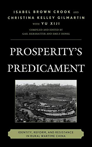 Prosperity's Predicament: Identity, Reform, and Resistance in Rural Wartime China (Asia/Pacific/Perspectives)