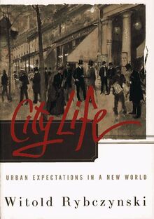 City Life: Urban Expectations in a New World