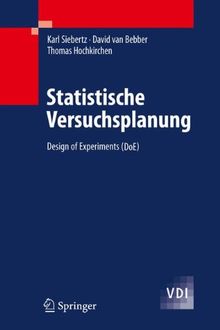 Statistische Versuchsplanung: Design of Experiments (DoE) (VDI-Buch)