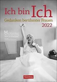 Ich bin Ich Wochen-Kulturkalender 2022 - Wandkalender mit Wochenkalendarium - Gedanken berühmter Frauen und mit Hintergrundinformationen zu den Personen - 25 x 35,5 cm