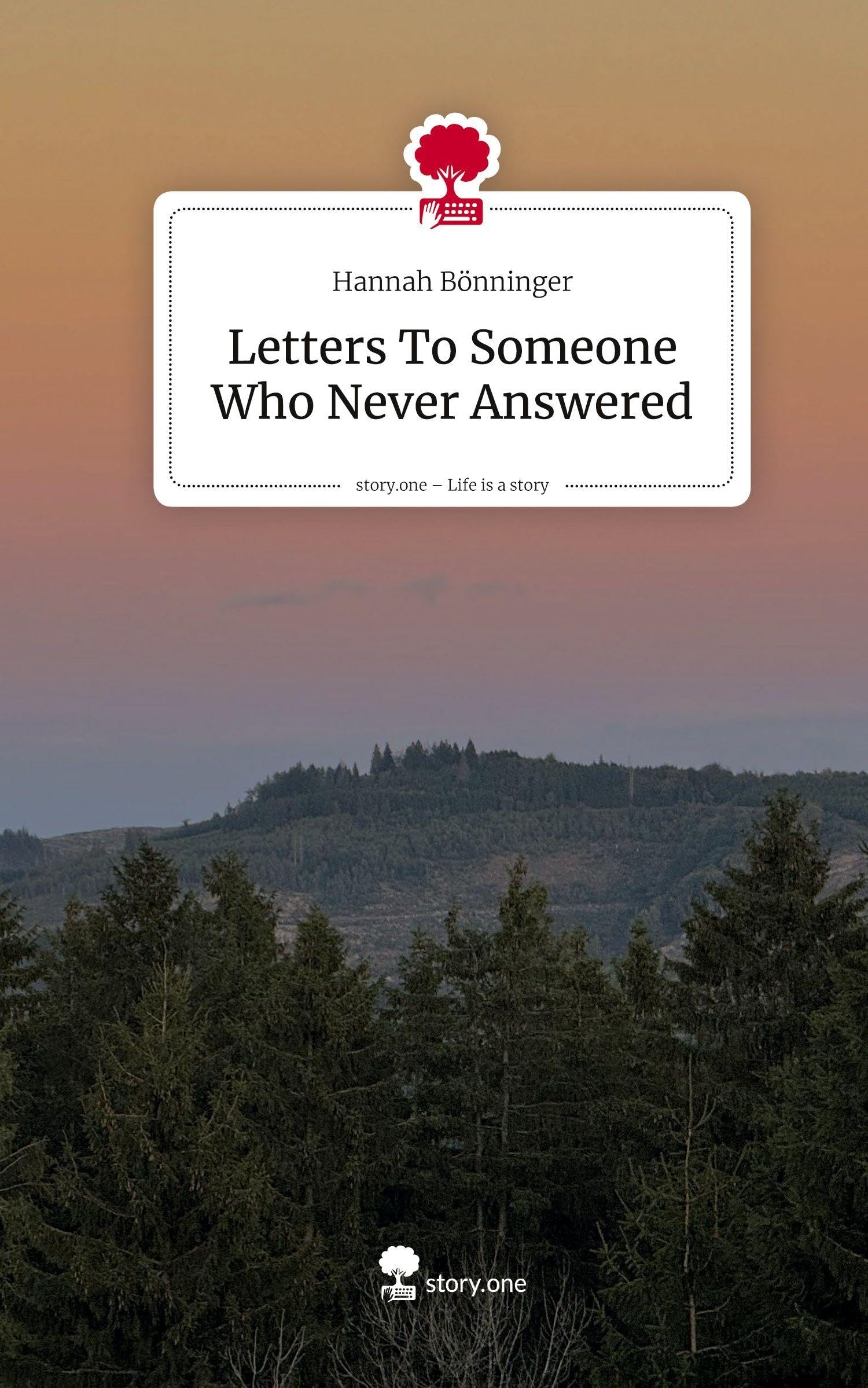 Letters To Someone Who Never Answered. Life is a Story - story.one