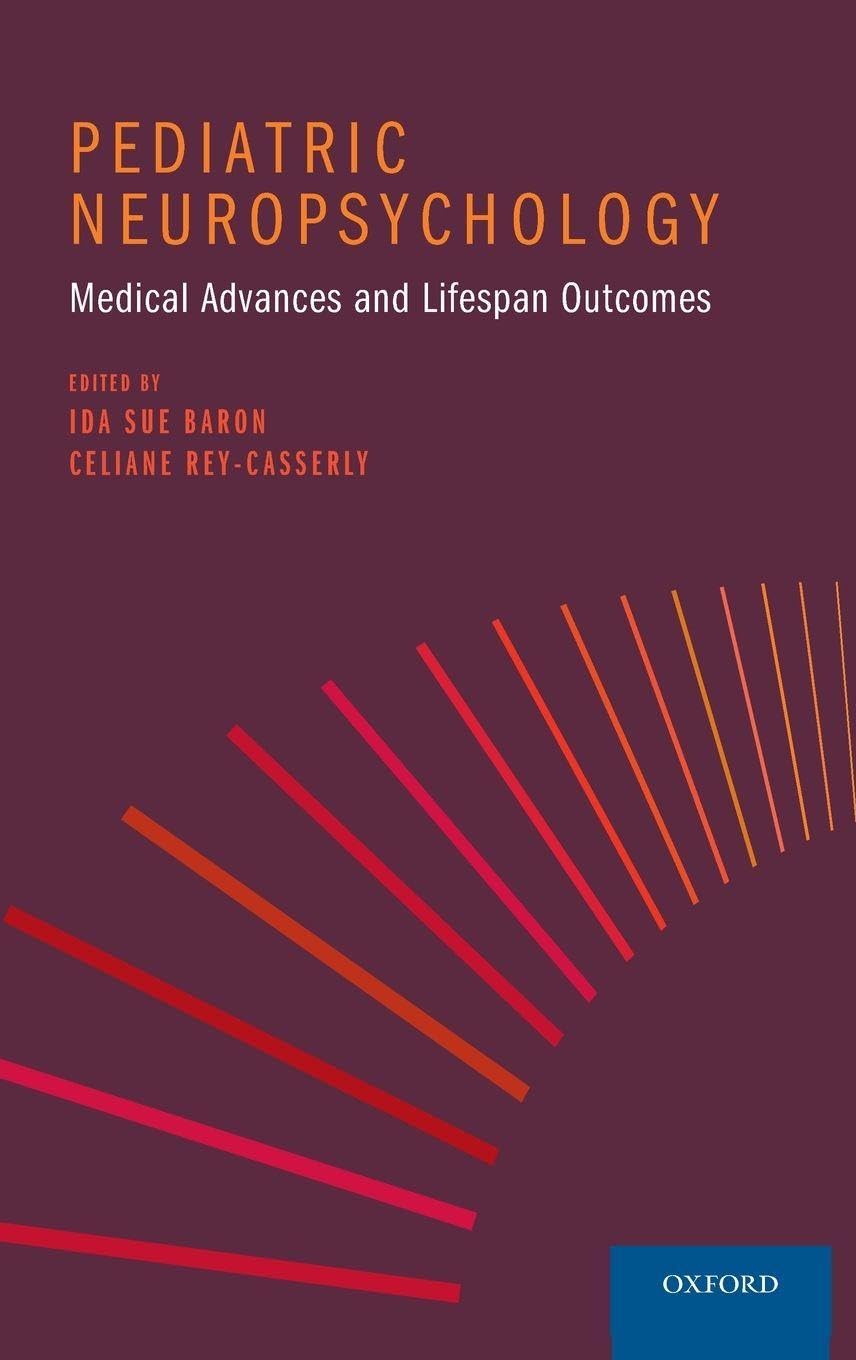 Pediatric Neuropsychology: Medical Advances and Lifespan Outcomes