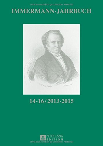 Immermann-Jahrbuch 14-16 / 2013-2015: Beiträge zur Literatur- und Kulturgeschichte zwischen 1815 und 1840. Zeitschriften und Journale 1815-1840