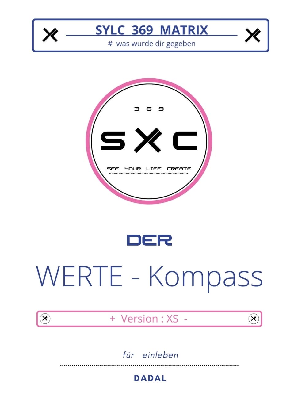 SYLC 369 MATRIX / Der WERTE - Kompass / Version : XS: Version : XS