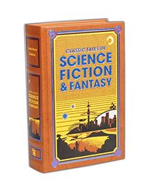 Classic Tales of Science Fiction & Fantasy (Leather-bound Classics)