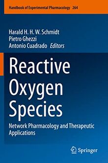 Reactive Oxygen Species: Network Pharmacology and Therapeutic Applications (Handbook of Experimental Pharmacology, 264, Band 264)