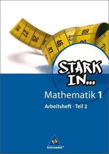 Stark in Mathematik - Ausgabe 2008: Arbeitsheft 1 Teil 2 (Lernstufe 6)