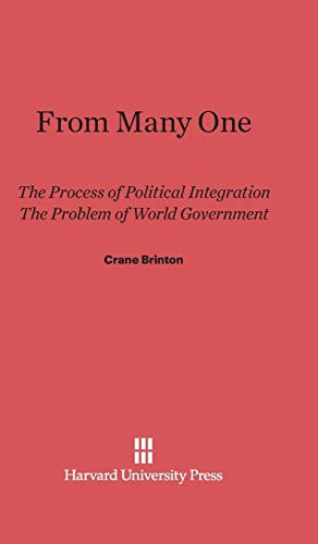 From Many One: The Process of Political Integration.The Problem of World Government