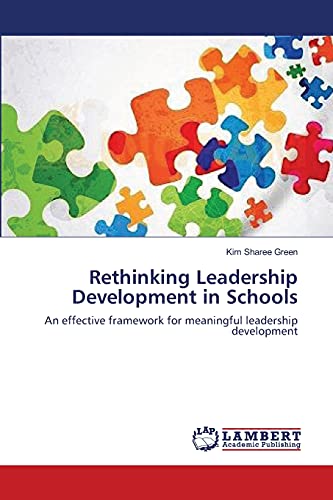 Rethinking Leadership Development in Schools: An effective framework for meaningful leadership development