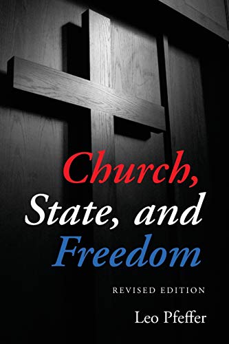 Church, State, and Freedom: Revised Edition