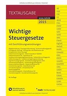 Wichtige Steuergesetze: mit Durchführungsverordnungen.