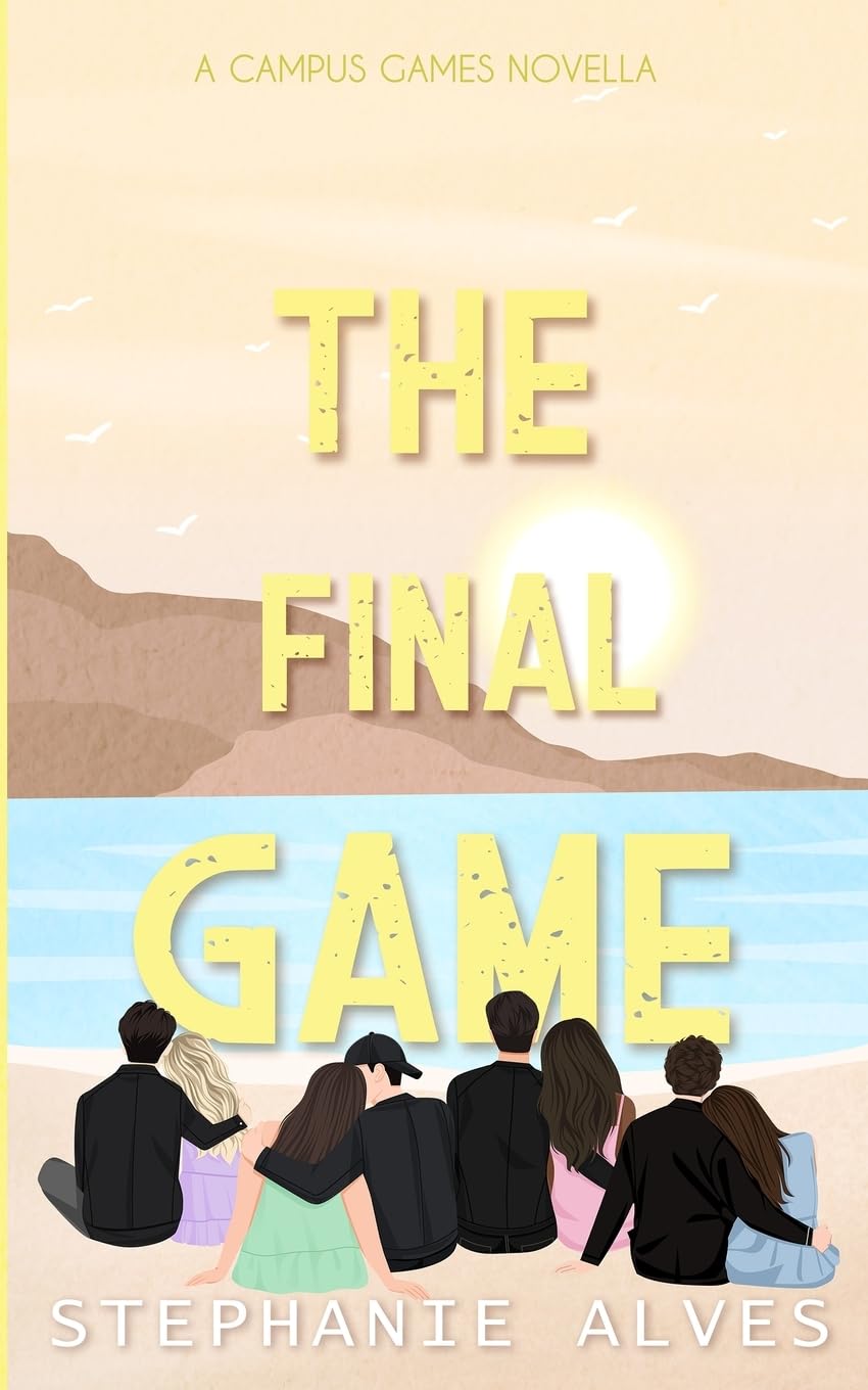 Stephanie Alves The Final Game, A Campus Games Epilogue