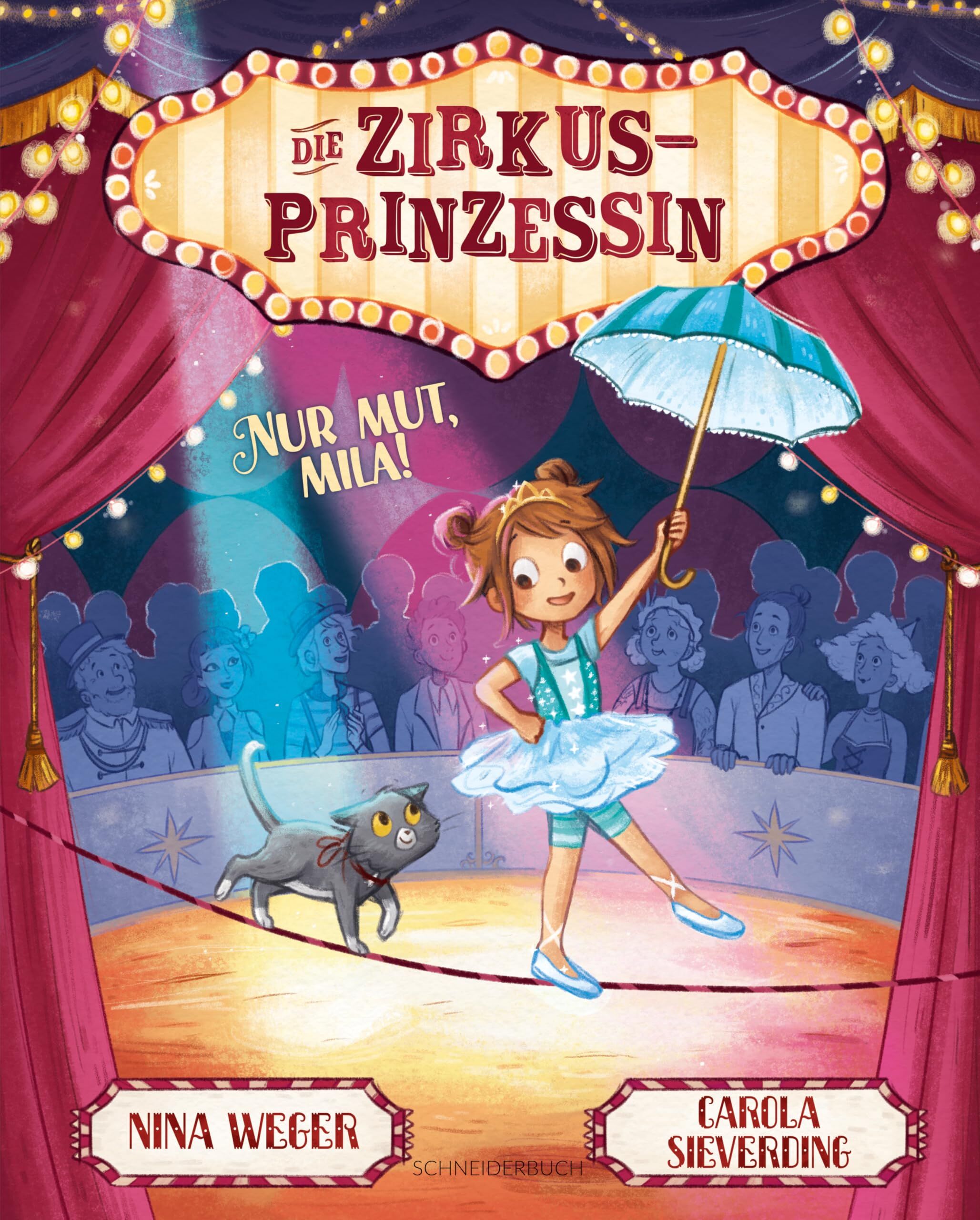 Weger, Nina: Die Zirkusprinzessin. Nur Mut, Mila!