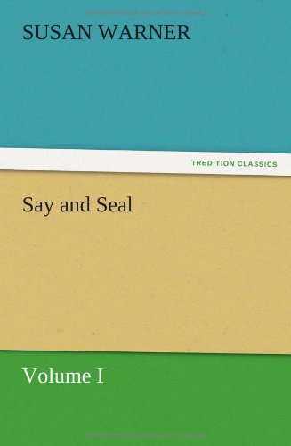 Say and Seal, Volume I