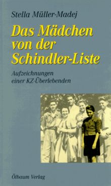 Das Mädchen von der Schindler-Liste: Aufzeichnungen einer KZ-Überlebenden