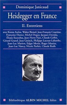Heidegger en France. Vol. 2. Entretiens : avec Kostas Axelos, Walter Biemel, Jean-François Courtine...