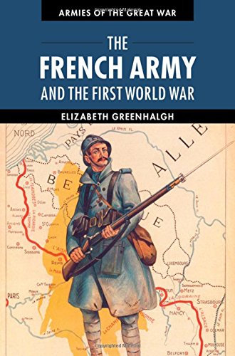 The French Army and the First World War (Armies of the Great War)
