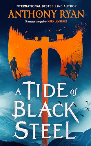 Anthony Ryan A Tide Of Black Steel