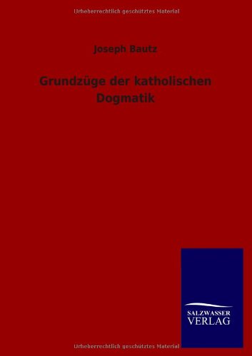 Grundzüge der katholischen Dogmatik