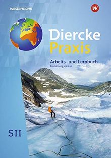 Diercke Praxis SII - Arbeits- und Lernbuch - Ausgabe 2020: Schülerband Einführungsphase