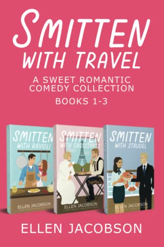 Smitten with Travel Romantic Comedy Collection: Books 1-3 (Smitten with Travel Romantic Comedy Series)