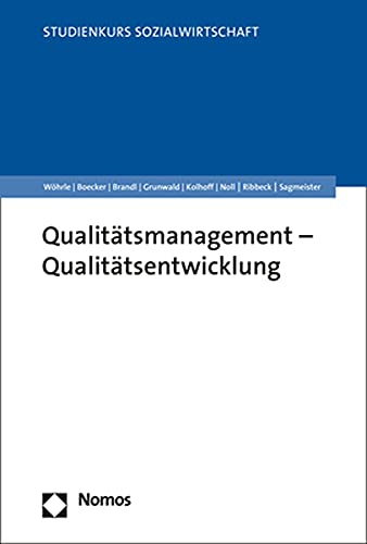 Qualitätsmanagement - Qualitätsentwicklung (Studienkurs Management in der Sozialwirtschaft)