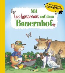 Mit Leo Lausemaus auf dem Bauernhof: Mit magischer Zaubertinte