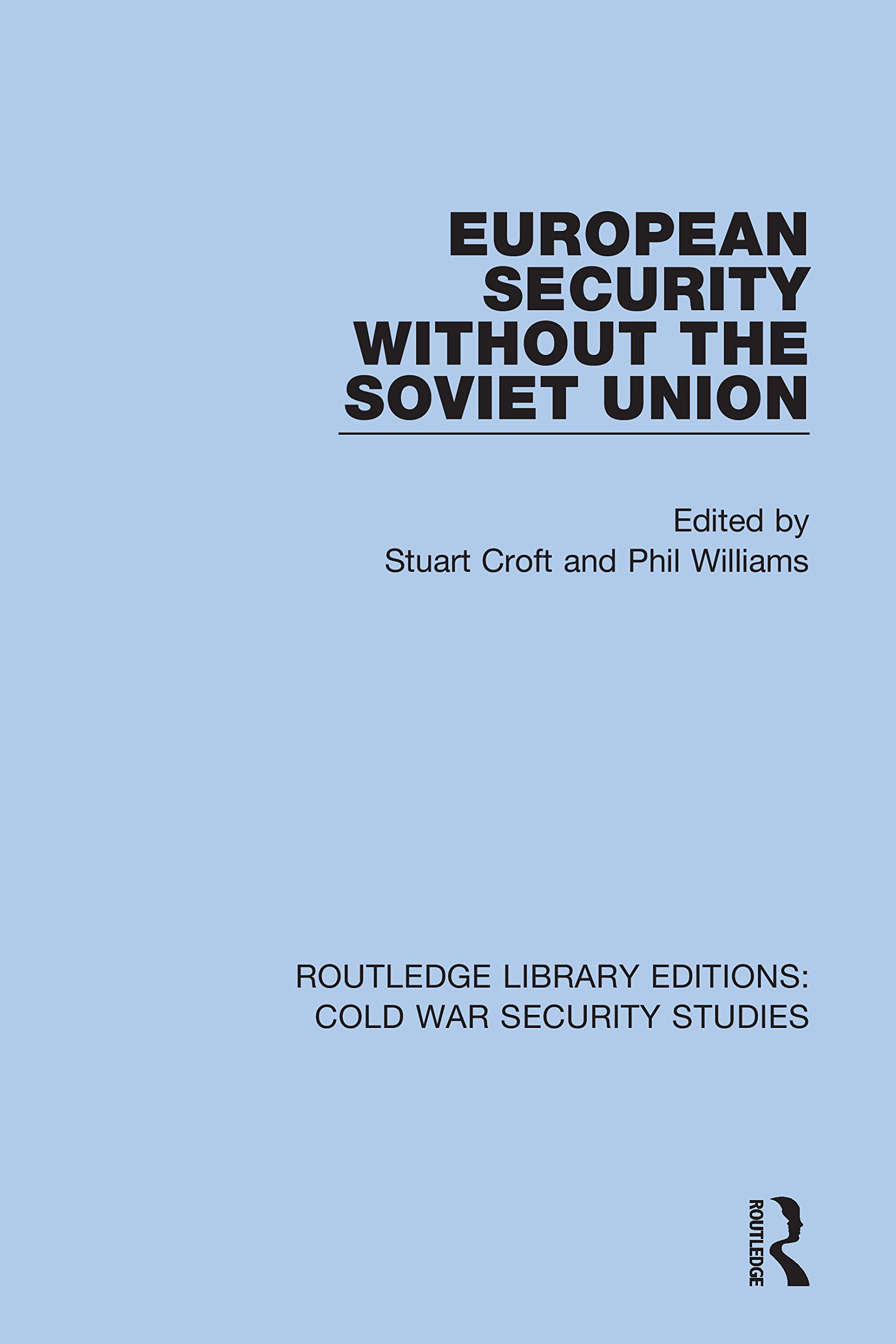 European Security without the Soviet Union (Routledge Library Editions: Cold War Security Studies, Band 25)