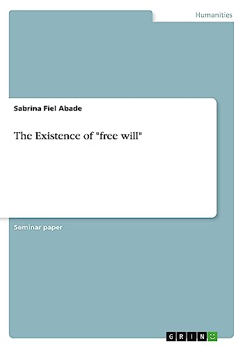 The Existence of free will