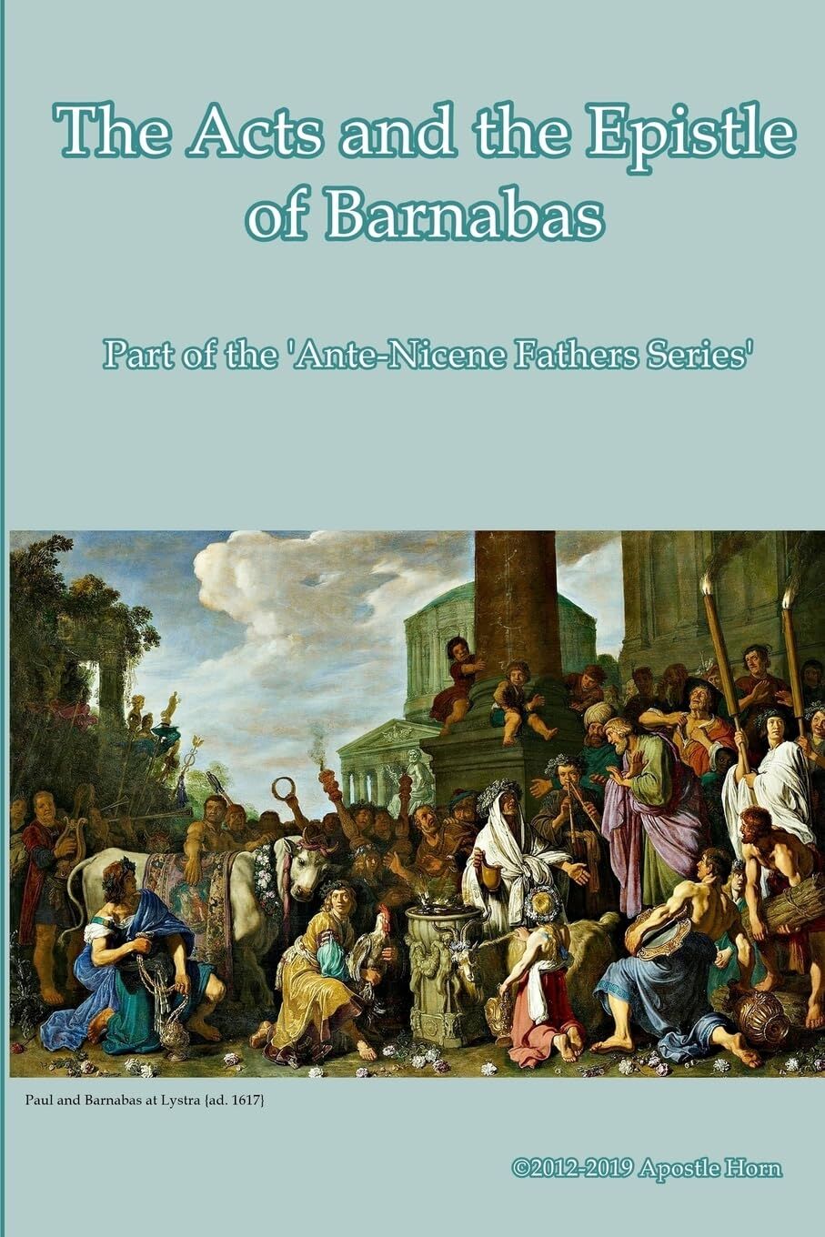 The Acts and the Epistle of Barnabas