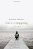 Eavesdropping: A Life by Ear
