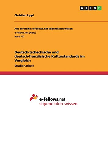 Deutsch-tschechische und deutsch-französische Kulturstandards im Vergleich