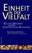 Einheit in der Vielfalt: Die eine Wahrheit in den Schriften aller Religionen