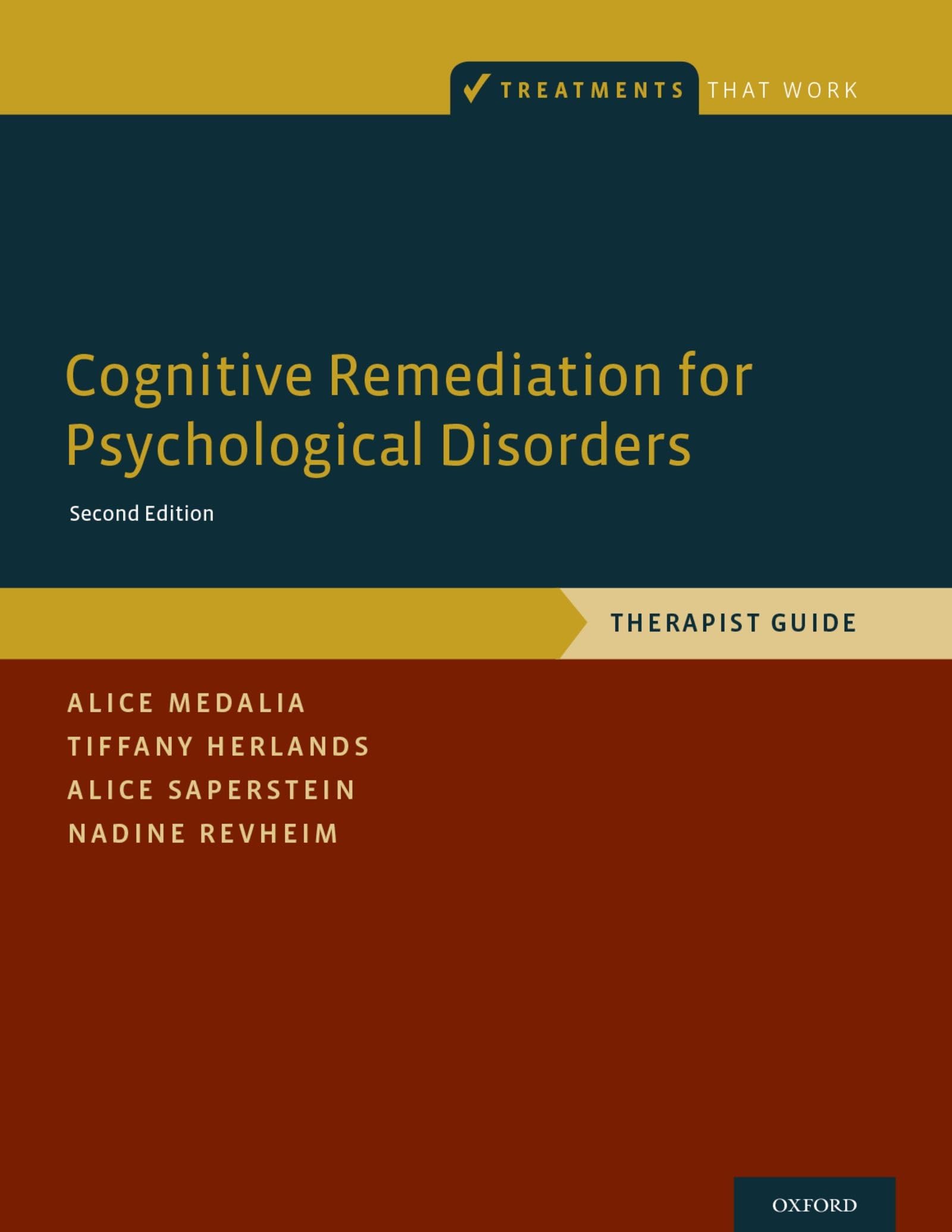 Cognitive Remediation for Psychological Disorders: Therapist Guide (Treatments That Work)