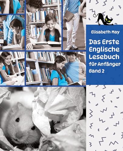 Lerne Englische Sprache mit dem Buch Das Erste Englische Lesebuch für Anfänger Band 2: Stufe A2 Zweisprachig mit Englisch-deutscher Übersetzung (Gestufte Englische Lesebücher)