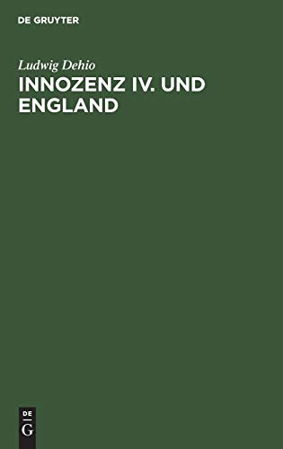 Innozenz IV. und England: Ein Beitrag zur Kirchengeschichte des 13. Jahrhunderts
