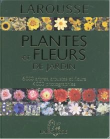 Plantes et fleurs de jardin (Larousse)