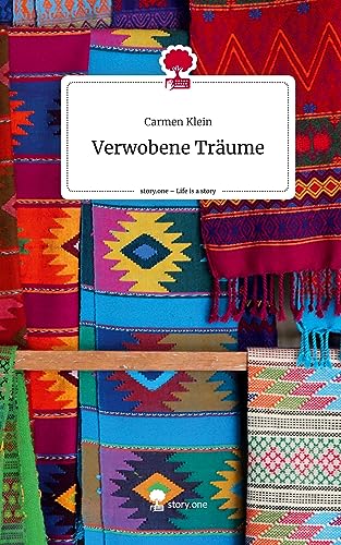 Verwobene Träume. Life is a Story - story.one