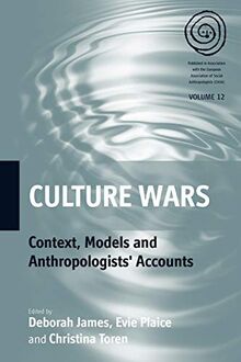 Culture Wars: Context, Models and Anthropologists' Accounts (EASA, 12)