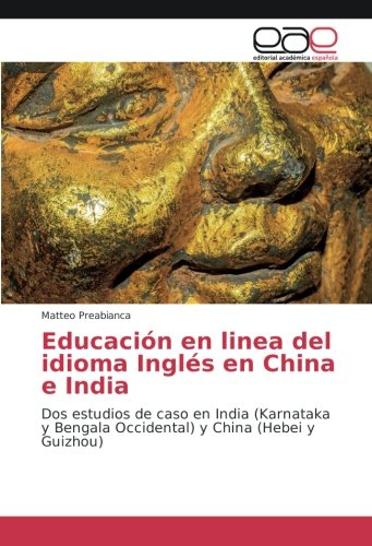 Educación en linea del idioma Inglés en China e India: Dos estudios de caso en India (Karnataka y Bengala Occidental) y China (Hebei y Guizhou)